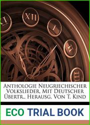 Anthologie Neugriechischer Volkslieder, Mit Deutscher Ubertr., Herausg. Von T. Kind (German Edition)