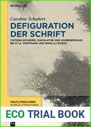 Defiguration der Schrift: Tintenkleckserei, Makulatur und Schreibfehler bei E.T.A. Hoffmann und Nikolaj Gogol| (WeltLiteraturen World Literatures 18) (German Edition)