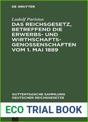 Das Reichsgesetz, betreffend die Erwerbs- und Wirthschafts-Genossenschaften vom 1. Mai 1889 (Guttentagsche Sammlung deutscher Reichsgesetze, 29) (German Edition)