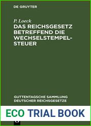 Das Reichsgesetz betreffend die Wechselstempelsteuer: nebst den Ausfuhrungsbestimmungen der Bundesraths und den Entscheidungen der hochsten Gerichts … deutscher Reichsgesetze, 5) (German Edition