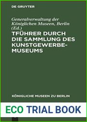 Fuhrer durch die Sammlung des Kunstgewerbe-Museums (Konigliche Museen zu Berlin) (German Edition)