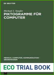 Piktogramme fur Computer: Kognitive Verarbeitung, Methoden zur Produktion und Evaluation (Mensch, Computer, Kommunikation - Grundwissen, 2) (German Edition)