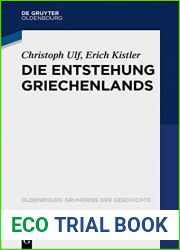 Die Entstehung Griechenlands (Oldenbourg Grundriss Der Geschichte) (German Edition)