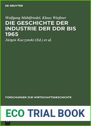 Die Geschichte der Industrie der DDR bis 1965 (Forschungen zur Wirtschaftsgeschichte, 25) (German Edition)