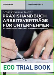 Praxishandbuch Arbeitsvertrage fur Unternehmer: Mit Geschaftsfuhrer- und Vorstandsvertragen (De Gruyter Praxishandbuch) (German Edition)