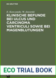 Klinische Befunde Bei Ulcus Und Carcinoma Ventriculi Sowie Bei Magenblutungen: [mittheilungen ?ber 52 Intern Untersucht F?lle Der Med. Klinik in Krakau]