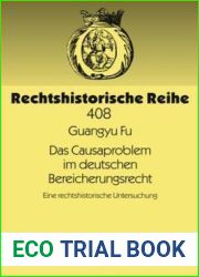 Das Causaproblem Im Deutschen Bereicherungsrecht, Das: Eine Rechtshistorische Untersuchung
