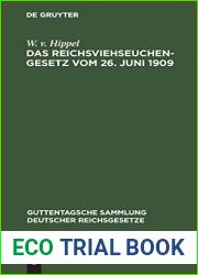 Das Reichsviehseuchengesetz vom 26. Juni 1909: Nebst Ausfuhrungsvorschriften sowie Preussisches Ausfuhrungsgesetz vom 25. Juli 1911 nebst … Reichsgesetze, 103) (German Edition)