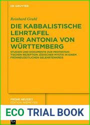 Die kabbalistische Lehrtafel der Antonia von Wurttemberg: Studien und Dokumente zur protestantischen Rezeption judischer Mystik in einem fruhneuzeitlichen … (Fruhe Neuzeit 172) (German Edition)