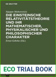 Die Einsteinsche Relativitatstheorie und ihr mathematischer, physikalischer und philosophischer Charakter