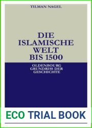 Die Islamische Welt Bis 1500 (German Edition)