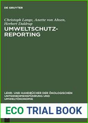 Umweltschutz-Reporting: Umwelterklarungen und -berichte als Module eines Reportingsystems (Lehr- und Handbucher der okologischen Unternehmensfuhrung und Umweltokonomie) (German Edition)