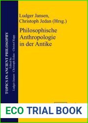 Philosophische Anthropologie in Der Antike (Topics in Ancient Philosophy Themen Der Antiken Philosophie) (German Edition)