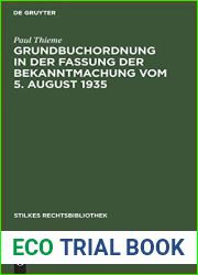Grundbuchordnung in der Fassung der Bekanntmachung vom 5. August 1935: Mit Anmerkungen und einer Zusammenstellung (der Reichsausfuhrungsbestimmungen … Rechtsbibliothek, 80) (German Edition)