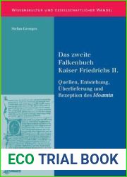 Das zweite Falkenbuch Kaiser Friedrichs II.: Quellen, Entstehung, Uberlieferung und Rezeption des Moamin. Mit einer Edition der lateinischen … Wandel, 27) (German Edition)