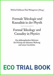 Formal Teleology and Causality in Physics - Formale Teleologie und Kausalitat in der Physik