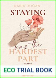 Staying Was The Hardest Part (Hardest Part, #1)