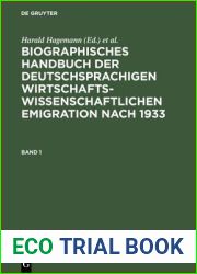 Biographisches Handbuch der deutschsprachigen wirtschaftswissenschaftlichen Emigration nach 1933 (German Edition)