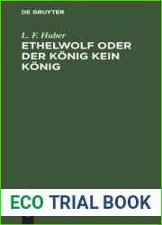 Ethelwolf oder der Konig kein Konig: Ein Schauspiel in funf Aufzugen. Nebst vorlaufigen Anmerkungen uber Beaumont und Fletcher und das altere englische Theater uberhaupt (German Edition)