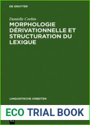 Morphologie derivationnelle et structuration du lexique: Vol. 2 (Linguistische Arbeiten, 194) (German Edition)