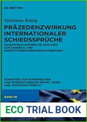 Prazedenzwirkung internationaler Schiedsspruche: Dogmatisch-empirische Analysen zur Handels- und Investitionsschiedsgerichtsbarkeit (Schriften zum … und Wirtschaftsrecht, 48) (German Edition)