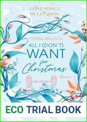 All I (don|t) want for Christmas (Love Songs in London, #1)