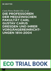 Die Professoren der Medizinischen Fakultat Carl Gustav Carus Dresden und ihrer Vorgangereinrichtungen 1814-2004 (German Edition)