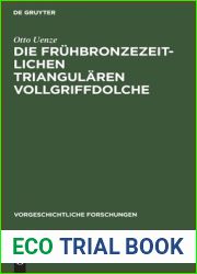 Die fruhbronzezeitlichen triangularen Vollgriffdolche (Vorgeschichtliche Forschungen, 11) (German Edition)