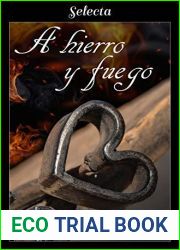 A hierro y fuego (Spanish Edition)