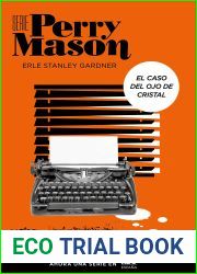 El caso del ojo de cristal (Serie Perry Mason 2): Un caso para el abogado mas celebre de la historia (Spanish Edition)