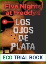 Los ojos de plata (Five Nights at Freddy|s, #1)