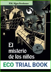 El misterio de los ninos desaparecidos: ?Y si Sherlock Holmes y John Watson se hubieran conocido siendo casi unos ninos? (Weirdo y John. Los jovenes Sherlock Holmes y John Watson) (Spanish Edition)