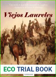 Viejos Laureles: Novela historica espanola de la Guerra de del Rif en Marruecos (Spanish Edition)