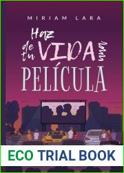 Haz de tu vida una pelicula (Spanish Edition)