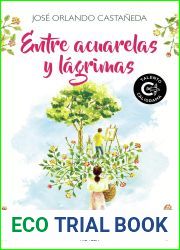 Entre acuarelas y lagrimas (Spanish Edition)