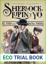 El trio de la Dama Negra. Nueva presentacion: Sherlock, Lupin y yo 1