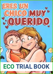 Eres un Chico Muy Querido: Una coleccion de historias inspiradoras sobre la familia, la amistad, la confianza en ti mismo y el amor (Libros Motivadores para Ninos no 8) (Spanish Edition)