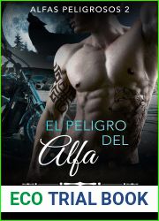 El peligro del alfa (Alfas Peligrosos, #2)