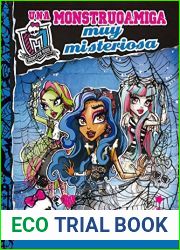 Monster High. Una monstruoamiga muy misteriosa (Monstruoamigas para siempre 3)