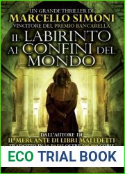 Il labirinto ai confini del mondo (Trilogia del mercante di Reliquie #3)