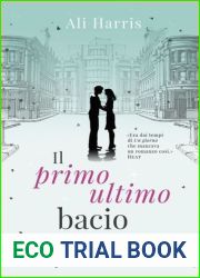 Il primo ultimo bacio