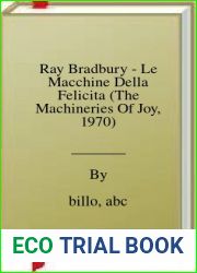 Ray Bradbury - Le Macchine Della Felicita (The Machineries Of Joy, 1970)