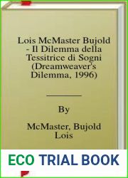 Lois McMaster Bujold - Il Dilemma della Tessitrice di Sogni (Dreamweaver|s Dilemma, 1996)