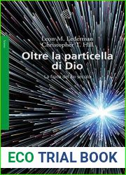 Oltre la particella di Dio: La fisica del XXI secolo