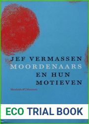 Moordenaars en hun motieven: Monsters of mensen?