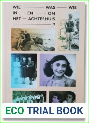Wie was wie in en om het Achterhuis