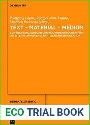 Text - Material - Medium: Zur Relevanz Editorischer Dokumentationen Fur Die Literaturwissenschaftliche Interpretation