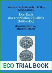 Das Ende des konziliaren Zeitalters (1440-1450): Versuch einer Bilanz (Schriften des Historischen Kollegs, 86) (German Edition)