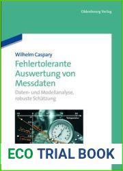 Fehlertolerante Auswertung von Messdaten: Daten- und Modellanalyse, robuste Schatzung (German Edition)