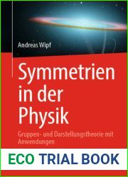 Symmetrien in der Physik: Gruppen- und Darstellungstheorie mit Anwendungen (German Edition)